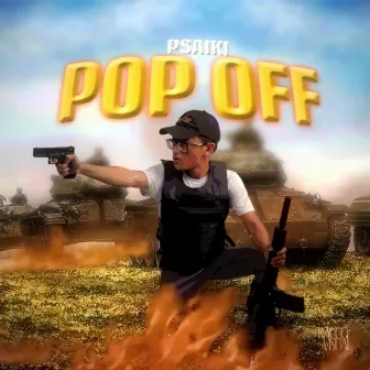 Pop Off by Psaiki