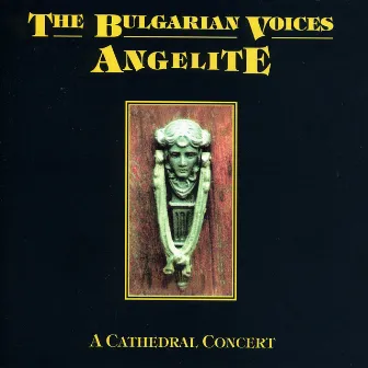 A Cathedral Concert (Live) by Bulgarian Voices Angelite