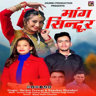 Mang Sindur (Garhwali Song) by Rachin Panwar