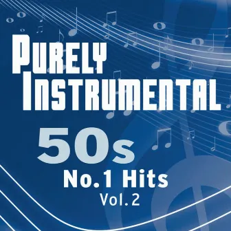 Purely Instrumental 50s: No 1 Hits Vol. 2 by The Versionarys