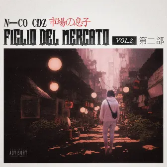 FIGLIO DEL MERCATO, Vol. 2 by Nico Cdz