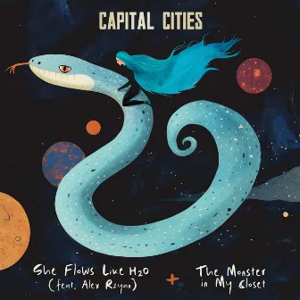 She Flows Like H20 / The Monster in My Closet by Capital Cities