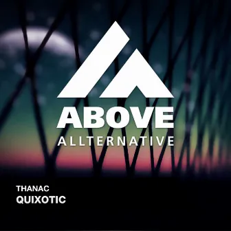 Quixotic by Thanac