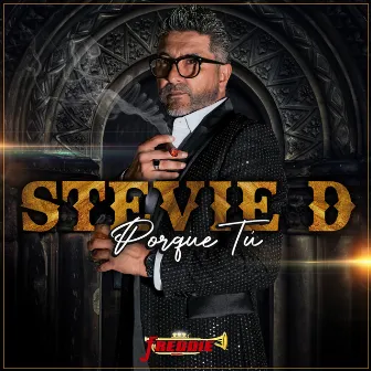 Porque Tú by Stevie D