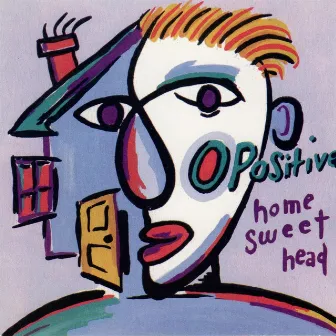 Home Sweet Head by O Positive