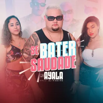 Se Bater Saudade by MC Ayala