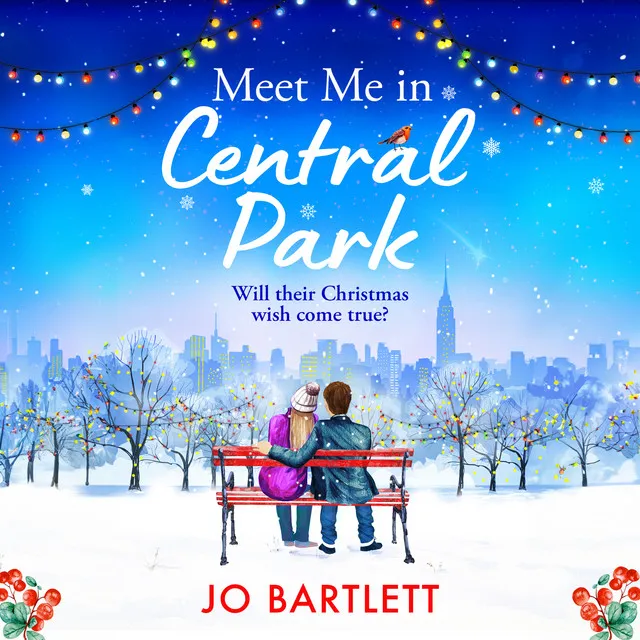 Chapter 43 - Meet Me In Central Park - A BRAND NEW perfect, feel-good, festive romance from TOP 10 BESTSELLER Jo Bartlett for 2023