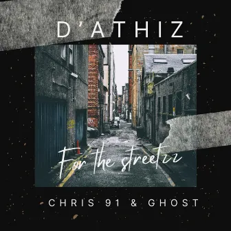 For The Steetzz by D'Athiz