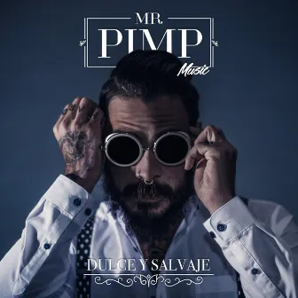 Dulce y Salvaje by Mr. Pimp Music