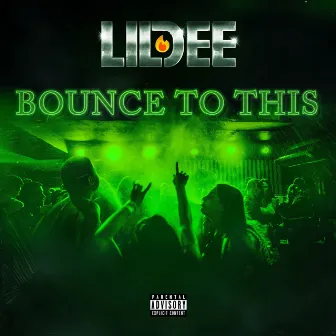 Bounce To This by Lil Dee