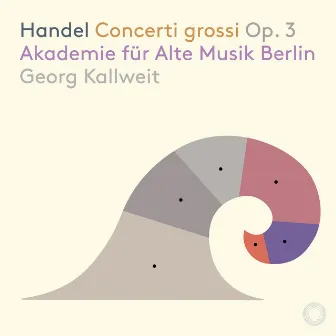 Handel: Concerti grossi, Op. 3 by Georg Kallweit