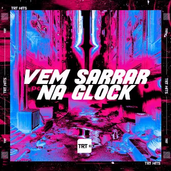 Vem Sarrar na Glock by LIL BEAT