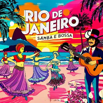 Rio de Janeiro: Samba e Bossa by Bossa Lounge Mix