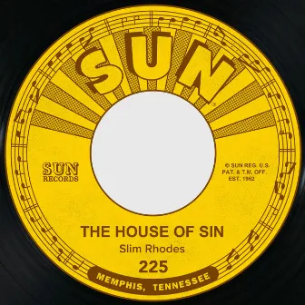 The House of Sin / Are You Ashamed of Me by Slim Rhodes