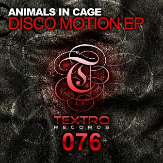 Disco Motion EP by Animals in Cage