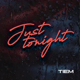 Just Tonight by TIEM