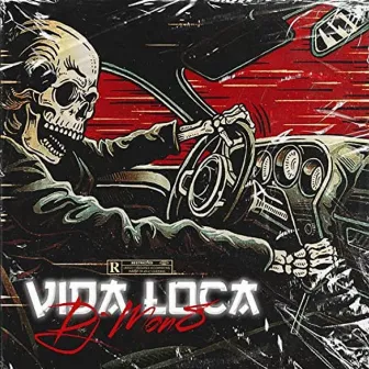 Vida Loca by Dj Mon8