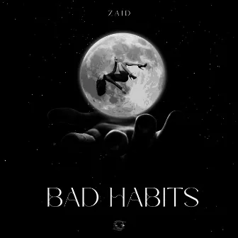 Bad Habits by ZAID