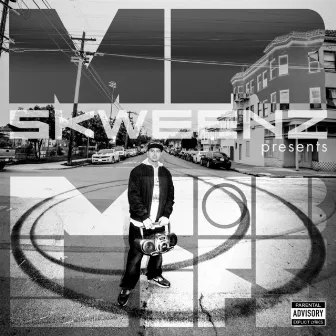 Mr Skweenz Presents... Mob Life by MR SKWEENZ