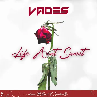 Life Ain't Sweet by Vader