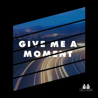 Give Me a Moment by Nina Grae