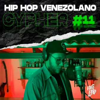 Cypher Hip Hop Venezolano, Pt. 11 by Hip Hop Venezolano