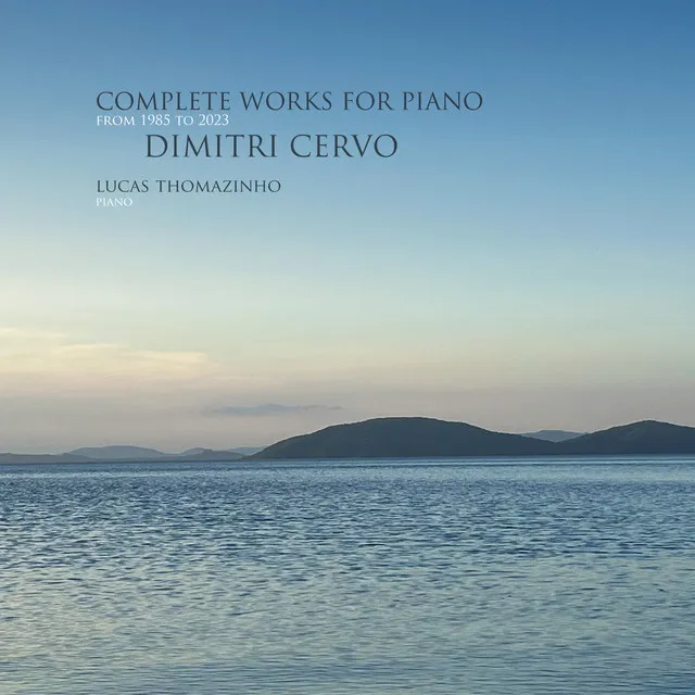 Dimitri Cervo: Complete Works for Piano from 1985 to 2023