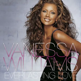 Everlasting Love (U.S. Version) by Vanessa Williams