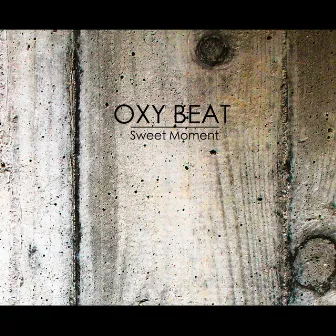 Sweet Moment by Oxy Beat