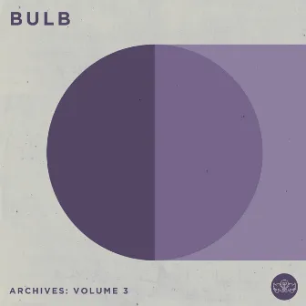 Archives: Volume 3 by Bulb