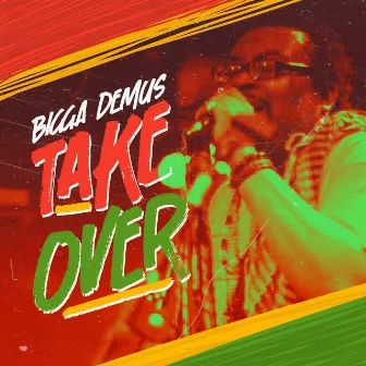 Take Over by Bigga Demus