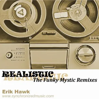 Realistic Remixed by Erik Hawk