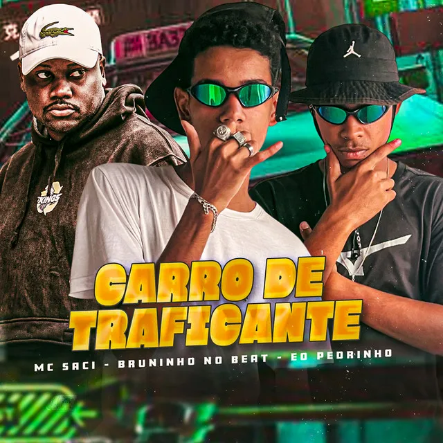 Carro de Traficante