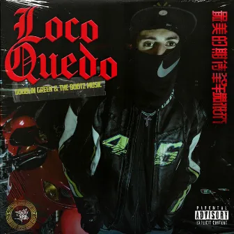 Loco Quedo by The Bootz Music