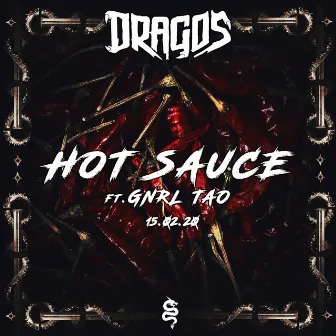 Hot Sauce by Dragos