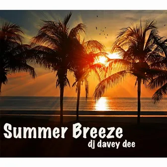 Summer Breeze by DJ Davey Dee