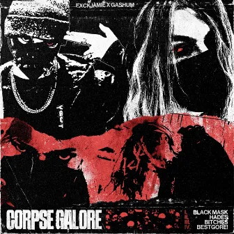 CORPSE GALORE by FXCKJAMiE