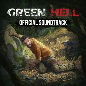 Green Hell (Official Soundtrack) by Adam Skorupa