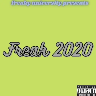 Freak 2020 by Freaky Ralph