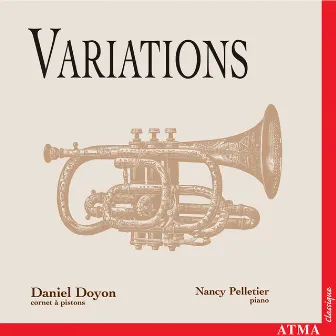 Variations: Works for Cornet and Piano by Daniel Doyon