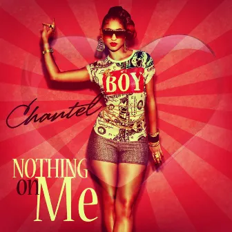 Nothing On Me by Chantel