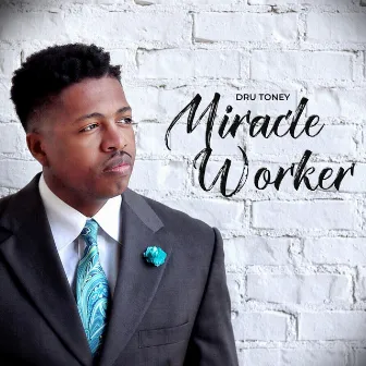 Miracle Worker by Dru Toney