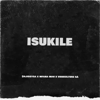 Isukile by Mfana Mdu