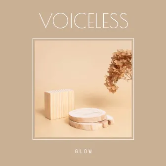 VOICELESS by GLOW