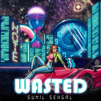 Wasted by Sunil Sehgal