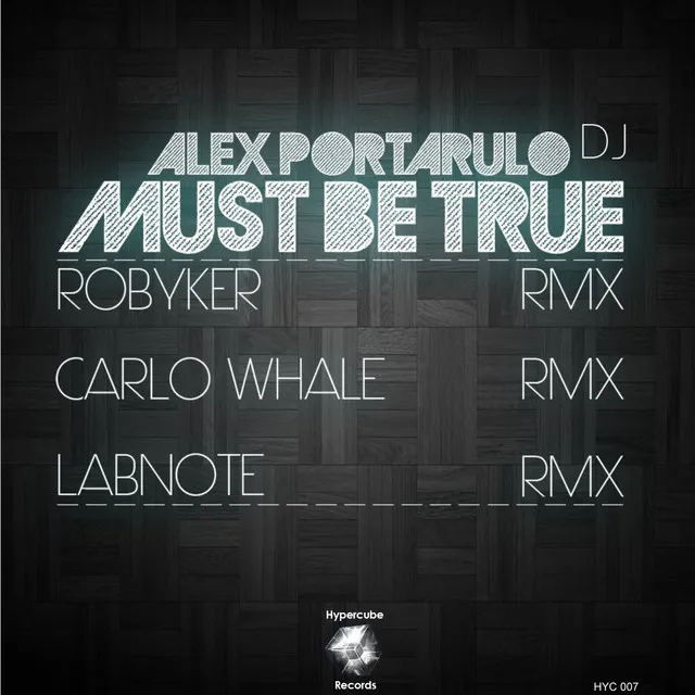 Must Be True - LabNote (Remix)