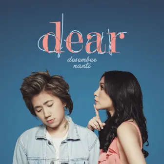 Desember Nanti by Dear