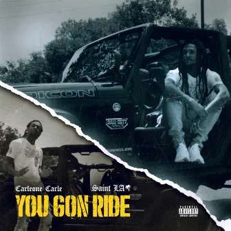 You Gon Ride by Carleone Carle