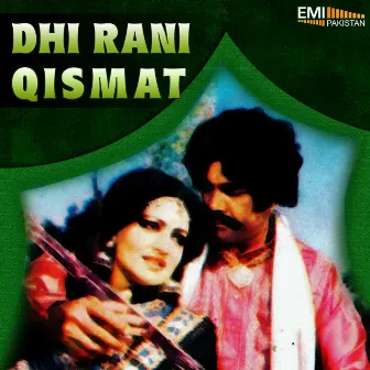 Dhi Rani - Qismat by Mehnaz