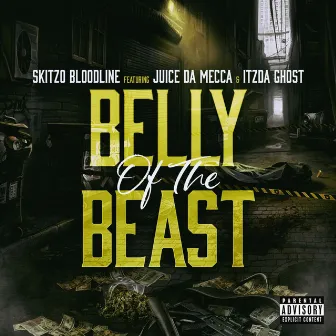 Belly Of The Beast by Skitzo BloodLine